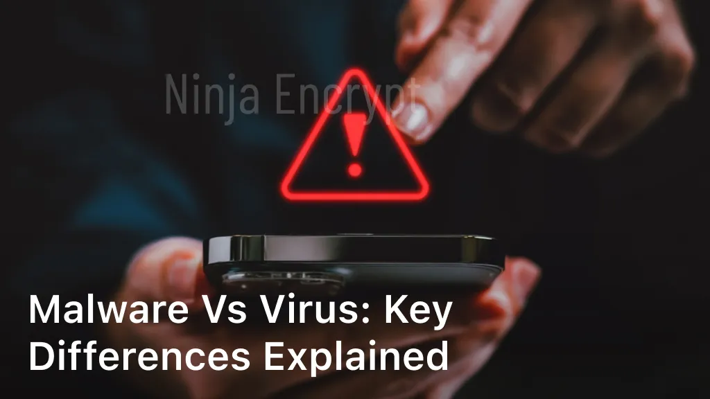 Malware vs Virus: Key Differences Explained