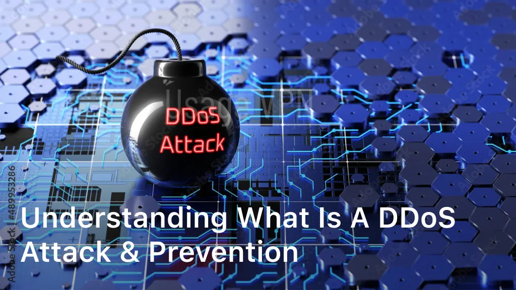 Understanding What is a DDoS Attack & Prevention