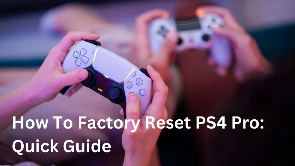 how to factory reset ps4 pro