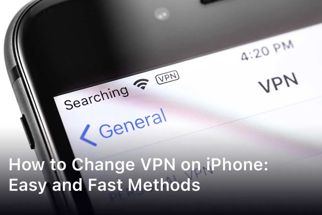 How to Change VPN on iPhone